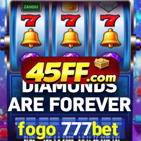 fogo 777bet